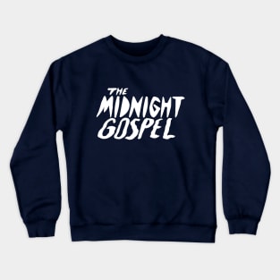 Midnight Gospel Crewneck Sweatshirt